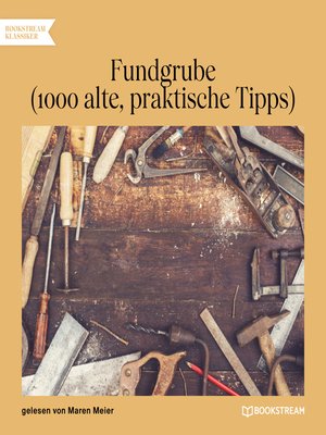 cover image of Fundgrube--1000 alte, praktische Tipps